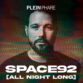 PLEIN PHARE W/ SPACE 92 ALL NIGHT LONG