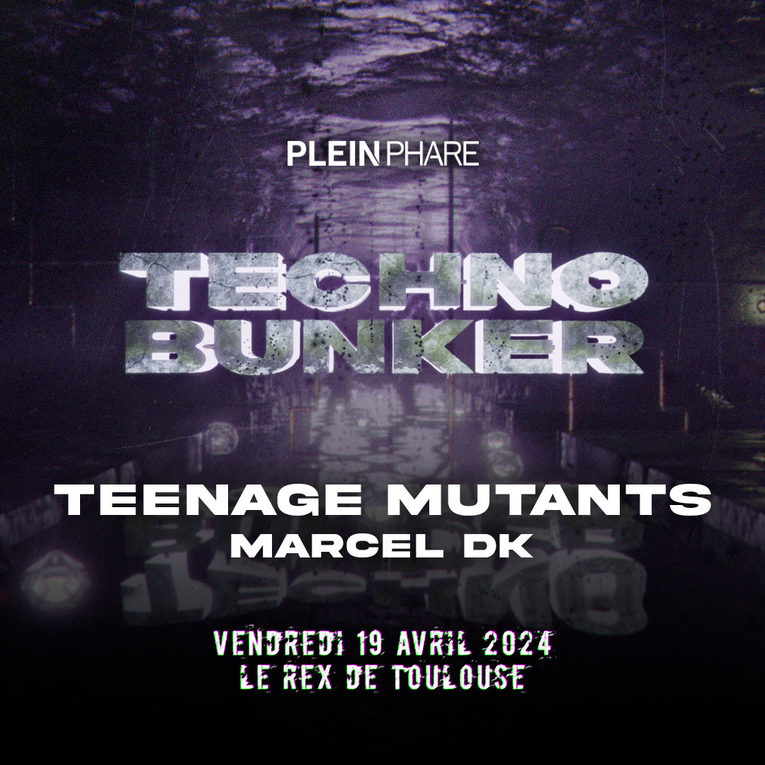 TECHNO BUNKER W/ TEENAGE MUTANTS, MARCEL DK