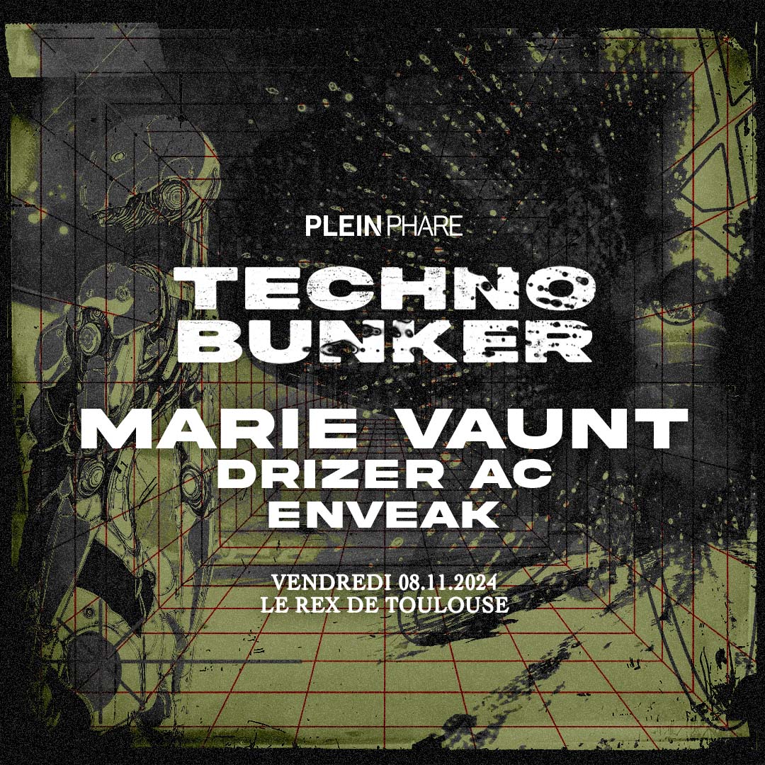 TECHNO BUNKER W/MARIE VAUNT, DRIZER AC, ENVEAK