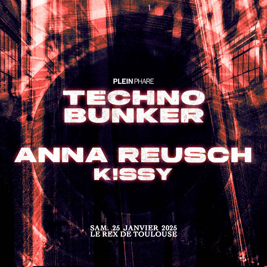 TECHNO BUNKER W/ ANNA REUSCH & KISSY