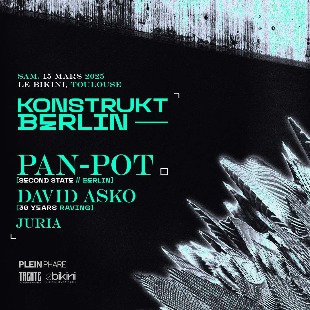 KONSTRUKT BERLIN W/ PAN-POT, DAVID ASKO & JURIA