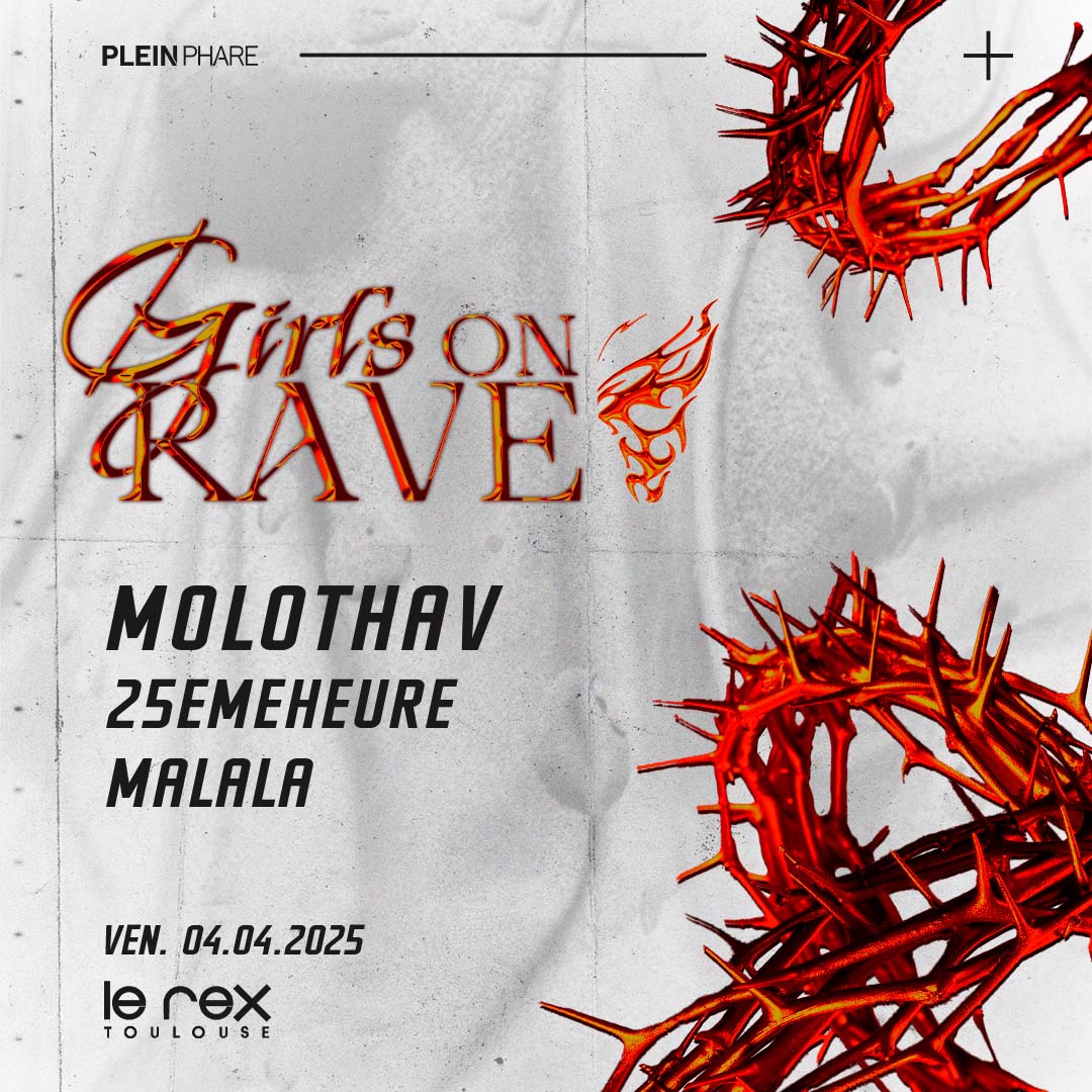 GIRLS ON RAVE W/MOLOTHAV, 25EMEHEURE & MALALA