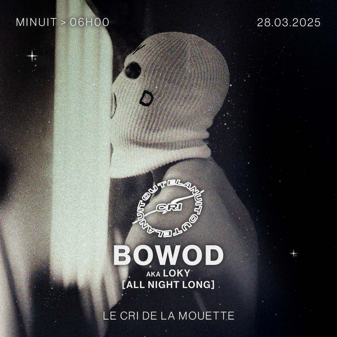CRI TOUTE LA NUIT INV. BOWOD AKA LOKY (TECHNO TO HARD)