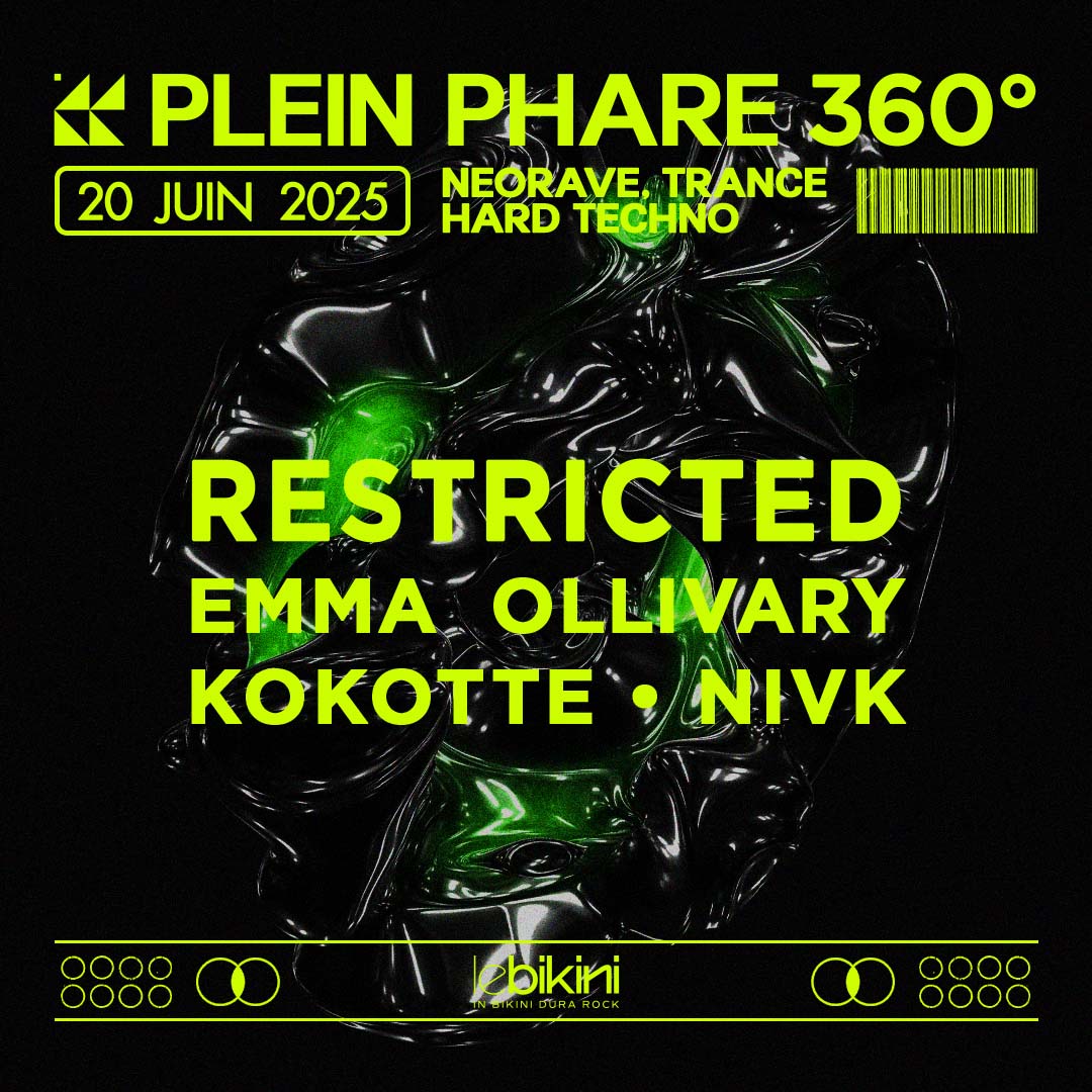RESTRICTED - SCÈNE 360° - LE BIKINI (HARDTECHNO, NEORAVE...)