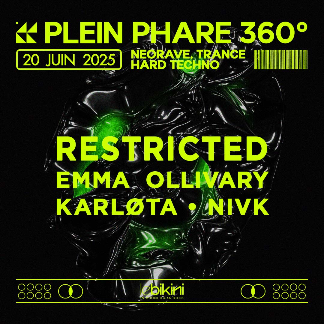 RESTRICTED - SCÈNE 360° - LE BIKINI (HARDTECHNO, NEORAVE...)