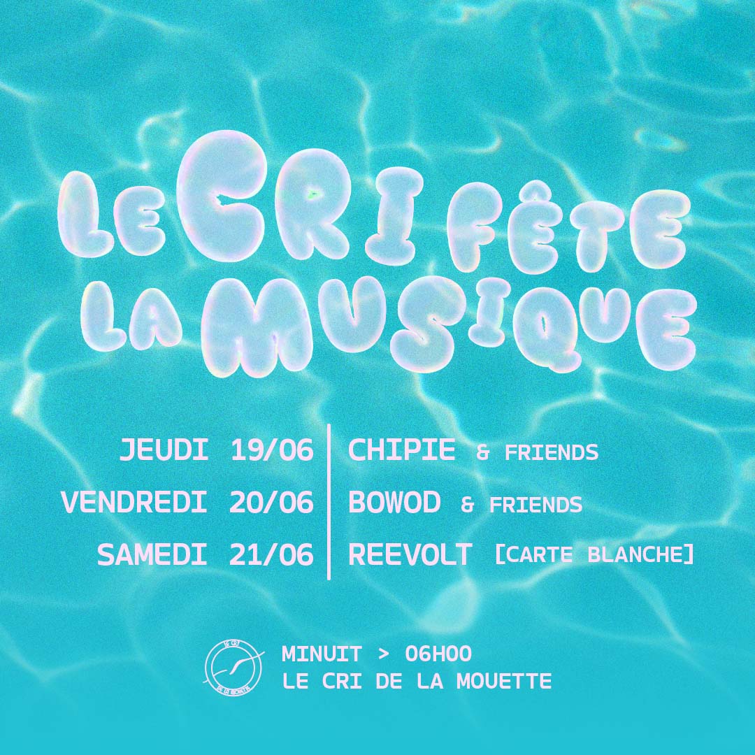 LE CRI FÊTE LA MUSIQUE DU 19 AU 21 JUIN 2025