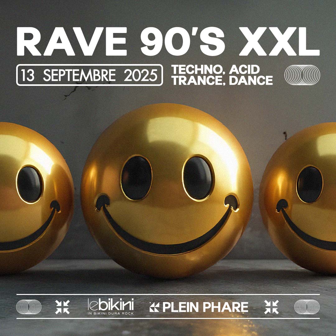 RAVE 90'S XXL *ENTRÉE GRATUITE
