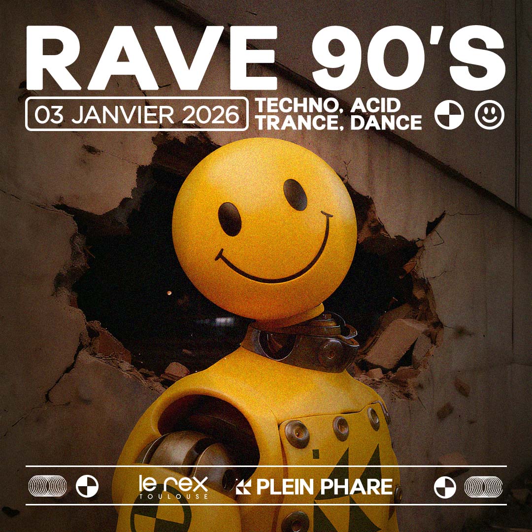 RAVE 90'S - PLEIN PHARE *ENTRÉE GRATUITE