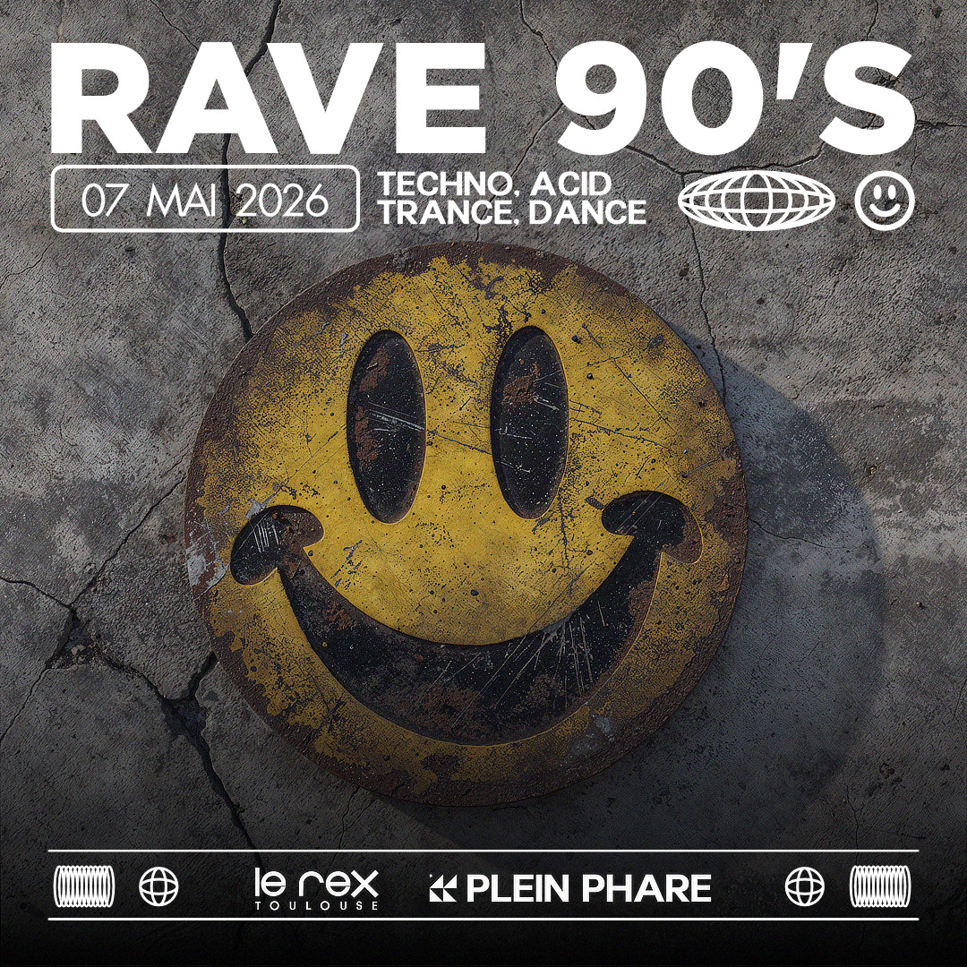 RAVE 90'S - PLEIN PHARE * ENTRÉE GRATUITE